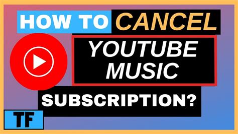 how to cancel youtube music premium and explore the world of free music